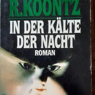 In Der Kälte der Nacht" Horrorthriller von Dean Koontz / TB v. 1995 ! Gut - Sehr g !