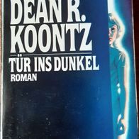 Tür ins Dunkel - Horrorthriller von Dean Koontz / TB Erstausgabe v. 1994 ! Gut !