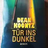 Tür ins Dunkel - Horrorthriller von Dean Koontz / TB v. 2003 ! Neuwertig !