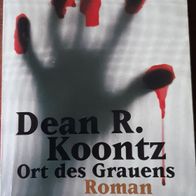 Ort des Grauens - Horrorthriller von Dean Koontz / TB v. 2000 ! Gut !