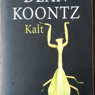 Kalt - Horrorthriller von Dean Koontz / TB Erstausgabe v. 2005 ! Wie Neu !