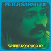 Peter Sarstedt - Where Do You Go To / I Am A Cathedral - 7" - UA 35 648 (D) 1974