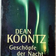 Geschöpfe der Nacht" Horrorthriller von Dean Koontz / GUT ! Leichte Leserillen