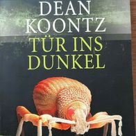 Tür ins Dunkel" Horrorthriller von Dean Koontz / SEHR GUT ! WIE NEU ! aus 2007