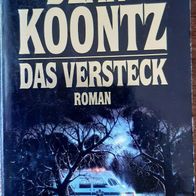 Das Versteck" Horrorthriller von Dean Koontz / Ungekürzte Ausgabe 1995-SEHR GUT