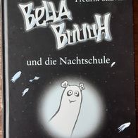 Jugend- Roman "Bella Buuuh und die Nachtschule" / Gespenster- Jugendbuch wie neu !!!!