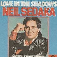 Neil Sedaka - Love In The Shadows / Love Will Keep...- 7" - Polydor 2058 722 (D) 1976