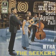 The Seekers - When Will The Good Apples Fall / Myra - 7" - Columbia C 23 617 (D) 1967