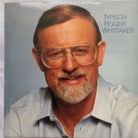 Roger Whittaker - Typisch LP, Eine Stunde Ewigkeit, Margie, Ich bin da, Ich pfeife ..