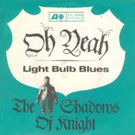 Shadows Of Night - Oh Yeah / Light Bulb Blues - 7" - Atlantic ATL 70 176 (D) 1966