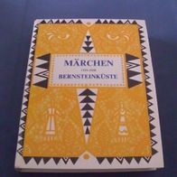 Märchen von der Bernsteinküste Märchen d. Letten, Litauer, Esten 1974