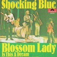 Shocking Blue - Blossom Lady / Is This A Dream - 7" - Polydor 2001 215 (D) 1971