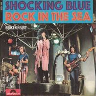 Shocking Blue - Rock In The Sea / Broken Heart - 7" - Polydor 2001 358 (D) 1972