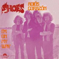 The Shoes - Adios Corazon / I´m On My Way - 7" - Polydor 2050 035 (NL) 1970