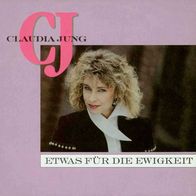 7"JUNG, Claudia · Etwas für die Ewigkeit (RotVinyl RAR 1990)