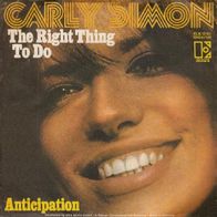Carly Simon - The Right Thing To Do / Anticipation - 7" - Elektra ELK 12 101 (D) 1973