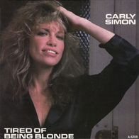 Carly Simon - Tired Of Being Blond / Black Honeymoon - 7" - Epic A 6388 (NL) 1985