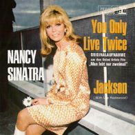 Nancy Sinatra - You Only Live Twice / Jackson - 7" - Reprise RA 0595 (D) 1967