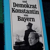 Prinz und Demokrat Konstantin von Bayern, von Hans Arens, 1970