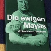 Die ewigen Mayas - Zivilisation und Geschichte, von Rafael Girard, 1969