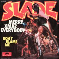Slade - Merry Xmas Everybody / Don´t Blame Me - 7" - Polydor 2058 422 (D) 1974