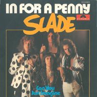 Slade - In For A Penny / Can You Just Imagine - 7" - Polydor 2058 663 (D) 1975