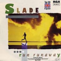 Slade - Run Runaway / Two Track Stereo, One Track Mind - 7" - RCA PB 68137 (D) 1983