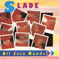 Slade - All Join Hands / Here´s To... - 7" - RCA PB 68238 (D) 1984
