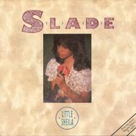 Slade - Little Sheila / Time To Rock - 7" - RCA PB 40329 (D) 1985