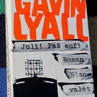 Juli! Paß auf!, ein Roman von Gavin Lyall, 1967