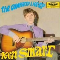 Ken Smart - The Company I Keep / On A Day Like Today - 7" - Vogue DV 14679 (D) 1967