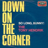 7"Tony Hendrik · Down On The Corner (RAR 1969)