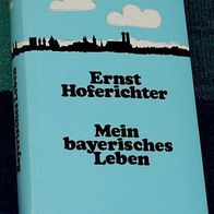 Mein bayerisches Leben, Ernst Hoferichter, 1972