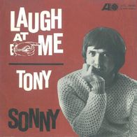 Sonny - Laugh At Me / Tony - 7" - Atlantic ATL 70 142 (D) 1965