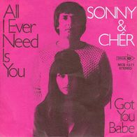 Sonny & Cher - All I Ever Need Is You / I Got You Babe - 7" - MCA MCS 5371 (D) 1972