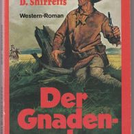 Super Western Taschenbuch " der Gnadenlose " von Gordon D. Shirreffs