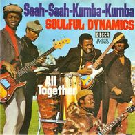 Soulful Dynamics - Saah Saah Kumba Kumba / All Together - 7"- Decca D 29 111 (D) 1971