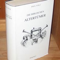 Volz, Dr. Paul - Die biblischen Altertümer - Faksimile