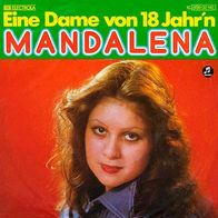 7"MANDALENA · Eine Dame von 18 Jahren (RAR 1977)