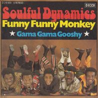 Soulful Dynamics - Funny Funny Monkey / Gama Gama Gooshy -7"- Decca D 29 189 (D) 1973