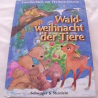 Waldweihnacht der Tiere - Geschichten zur Weihnachtszeit - Schwager & Steinlein