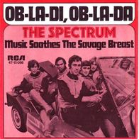 Spectrum - Ob La Di, Ob La Da / Music Soothes The Savage.- 7"- RCA 47-15 098 (D) 1968