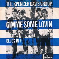 Spencer Davis Group - Gimme Some Loving / Blues In F -7"- Fontana 267 647 TF (NL)1966