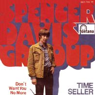Spencer Davis Group - Time Seller / Don´t Want.... - 7" - Fontana 267 740 TF (D) 1967