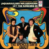 Spencer Davis Group - Aquarius / Let The Sunshine In - 7" - UA 67 129 (D) 1968 Hair