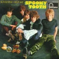 Spooky Tooth - Sunshine Help Me / Weird - 7" - Fontana 269 373 TF (D) 1968