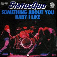 Status Quo - Something About You Baby I Like - 7" - Vertigo 6000 639 (D) 1980