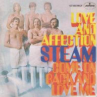 Steam - Love And Affection / Come On Back And Love Me -7"- Mercury 127 503 MCF(D)1969