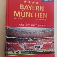 Bayern München - Titel, Tore und Triumphe