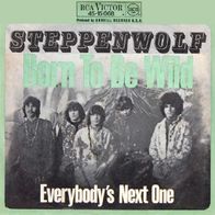 Steppenwolf - Born To Be Wild / Everybody´s Next One- 7" - RCA 45-15068 (D) 1968